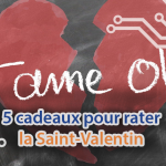 Voici 5 idées de cadeau pour rater votre Saint-Valentin.