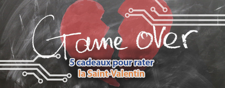 Voici 5 idées de cadeau pour rater votre Saint-Valentin.