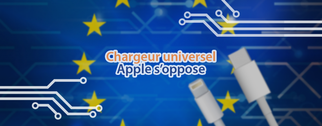 Apple s'oppose à la législation du chargeur universel en Europe.