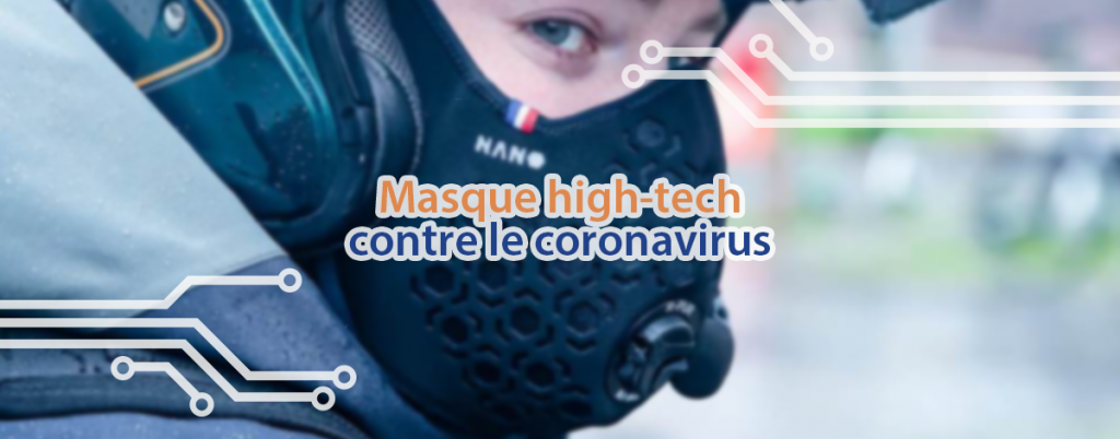 Un masque high-tech pour se protéger contre le coronavirus.