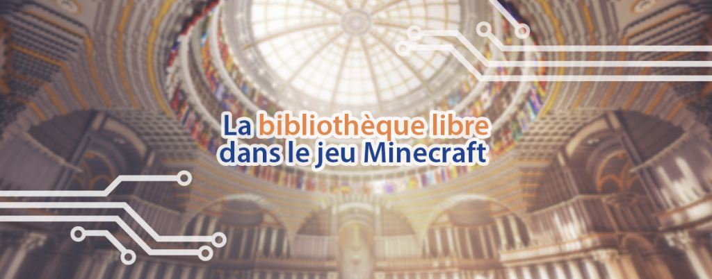 La Bibliothèque libre créée par RSF dans Minecraft.