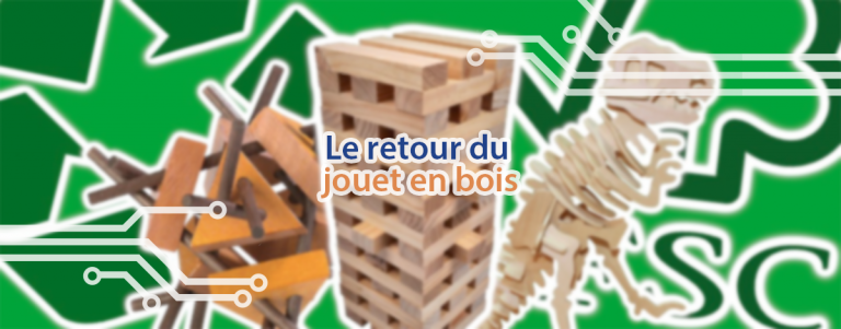 Comment choisir un jouet en bois sain pour l'enfant, durable et écologique.