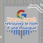 Hum to Search : la nouvelle application de Google pour retrouver une musique juste en fredonnant.