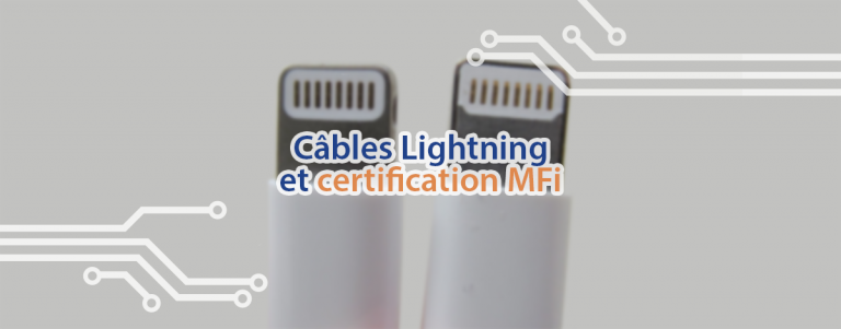 Certification MFi : reconnaître les câbles Lightning non certifiés ou contrefaits.