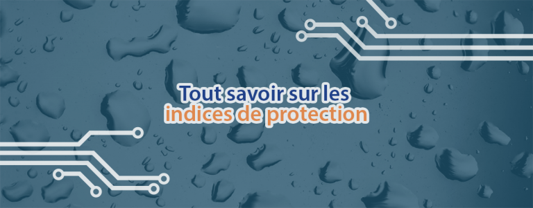 Infos sur l'indice de protection des appareils électriques dits étanches.