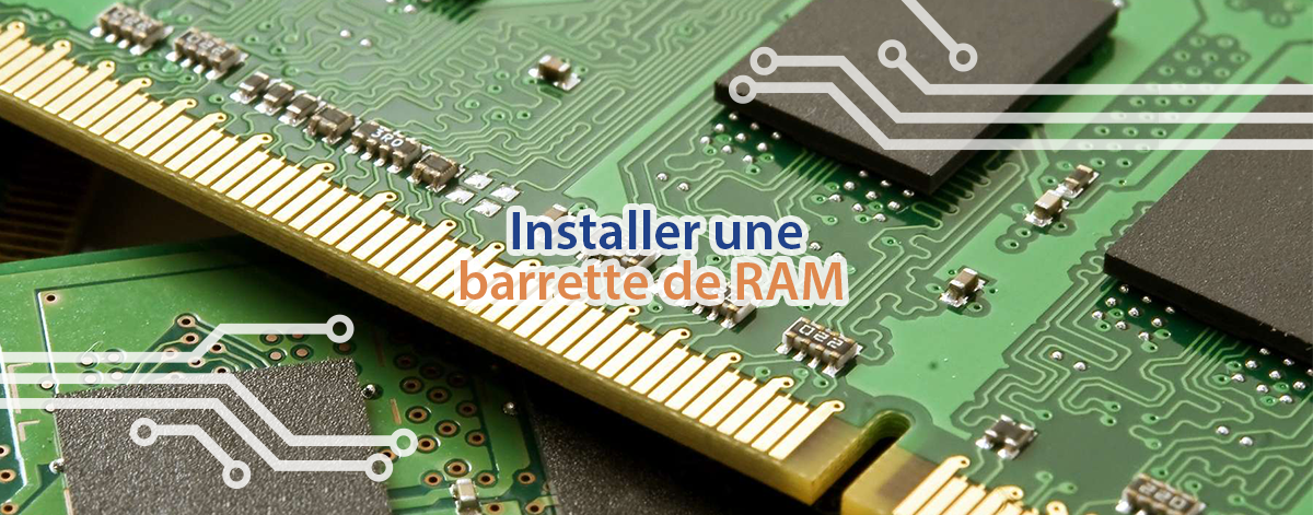 Installer une barrette mémoire (RAM) sur un PC ⋆ Tutoriels ⋆ TECHblog
