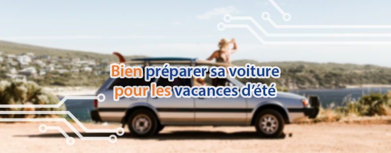 Cover bien préparer sa voiture pour les vacances - TECHblog