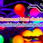 Comment bien choisir sa guirlande lumineuse