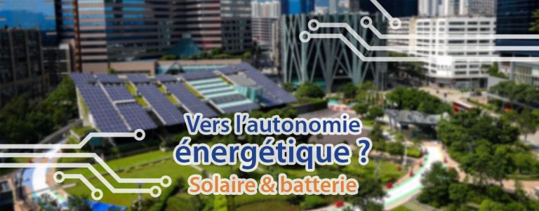 TECHblog-article-solaire-panneau-batterie-autonomie-energie-COVER.jpg