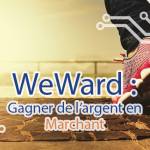 WeWard l'application qui vous fait marcher