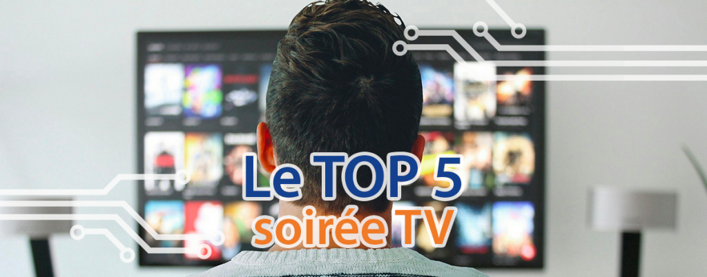 Le top 5 pour une soirée canapé devant la TV / top / TECHblog