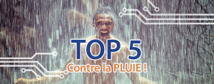 cover-techblog-top 5 contre la pluie