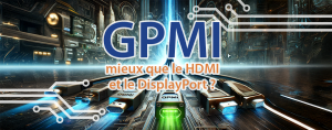 cover techblog article gpmi futur hdmi displayport